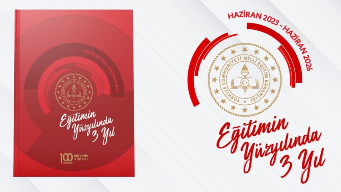 "EĞİTİMİN YÜZYILINDA 3 YIL" BÜLTENİ YAYIMLANDI