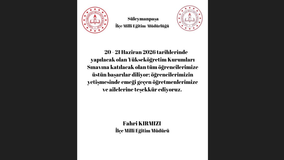 İlçe Milli Eğitim Müdürü Fahri KIRMIZI'nın Yükseköğretim Kurumları Sınavı (YKS) Mesajı