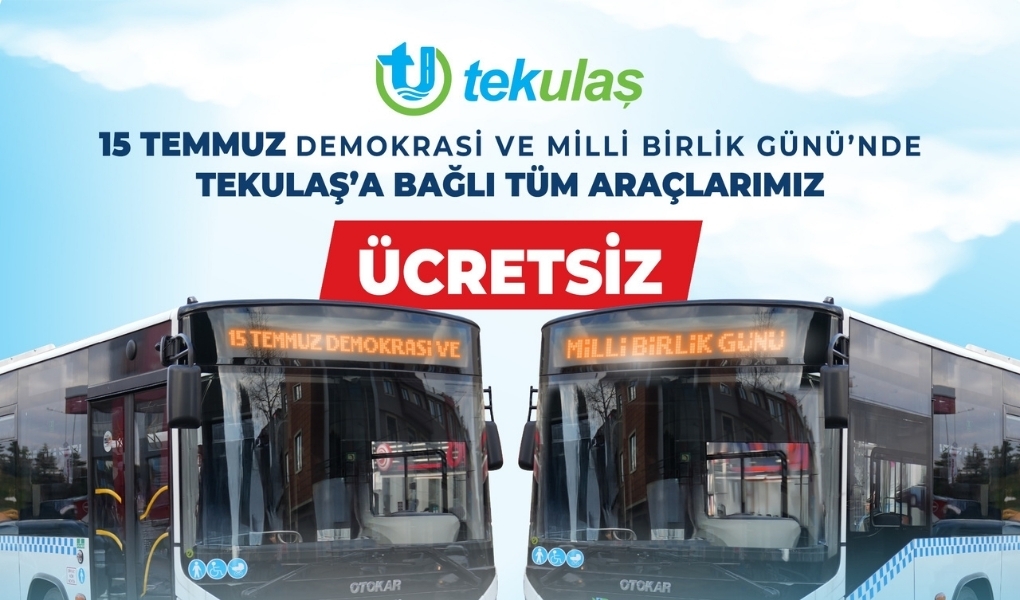 15 TEMMUZ'DA TEKİRDAĞ'DA ULAŞIM ÜCRETSİZ