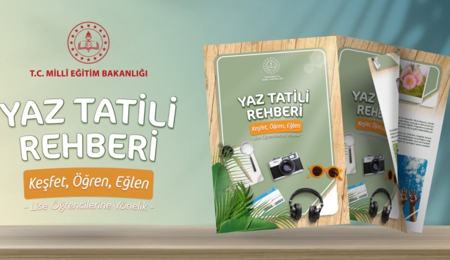 ORTAÖĞRETİM ÖĞRENCİLERİ İÇİN "YAZ TATİLİ REHBERİ" YAYIMLANDI