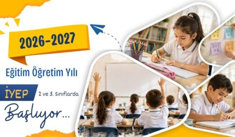 "İYEP", 2026-2027 EĞİTİM ÖĞRETİM YILINDA İLKOKUL 2 VE 3. SINIFLARDA UYGULANACAK