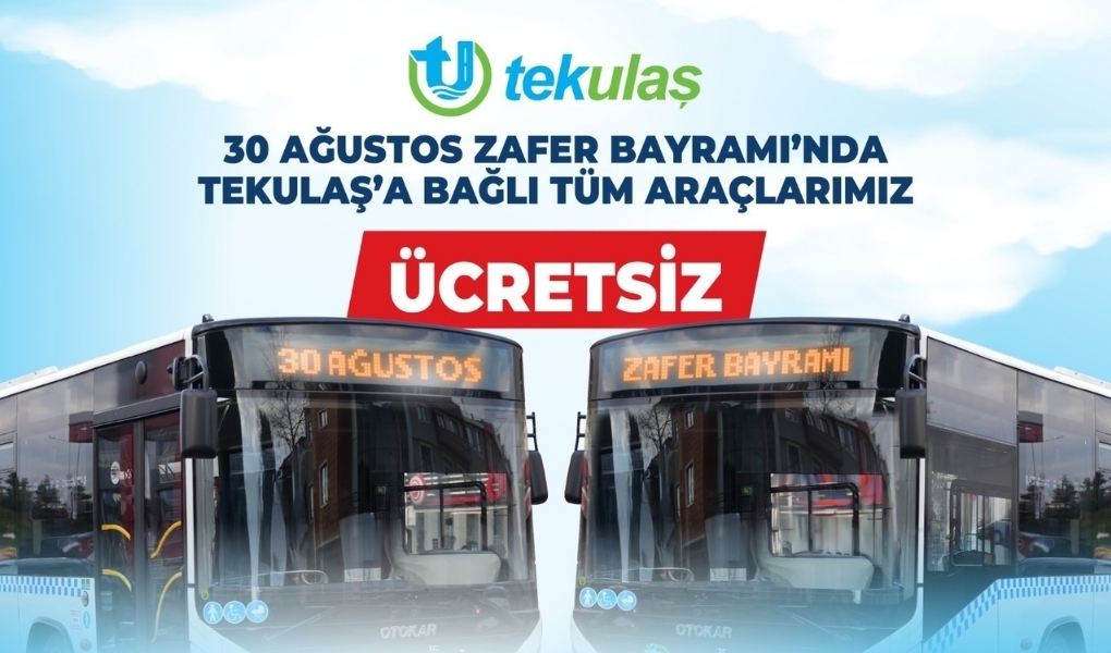 ZAFER BAYRAMI'NDA TEKİRDAĞ'DA ULAŞIM ÜCRETSİZ