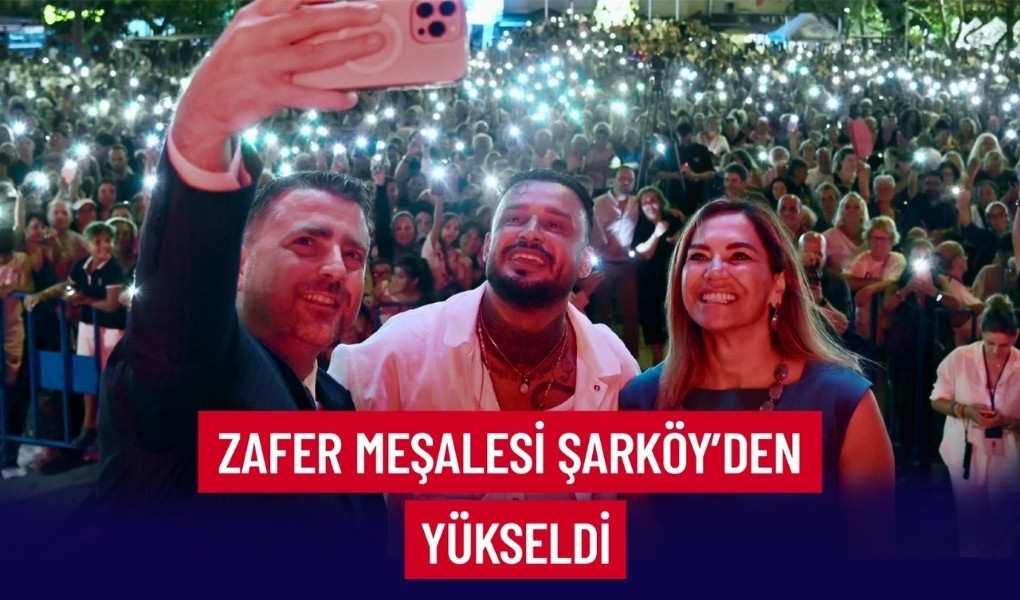 ZAFER MEŞALESİ ŞARKÖY'DEN YÜKSELDİ