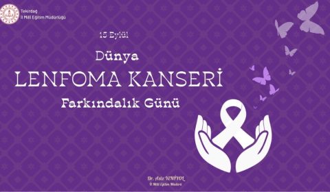 15 Eylül Dünya Lenfoma Farkındalık Günü