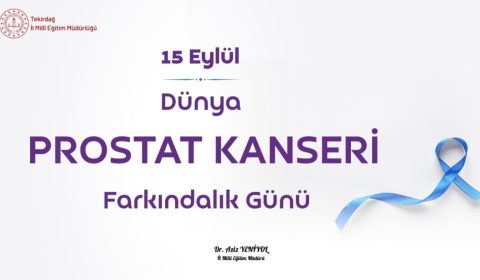 15 Eylül Dünya Prostat Kanseri Farkındalık Günü