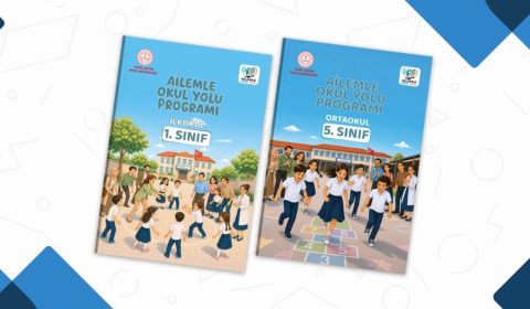 "Ailemle Okul Yolu" Programı Uyum Haftasında Başlayacak, Yıl Boyu Devam Edecek