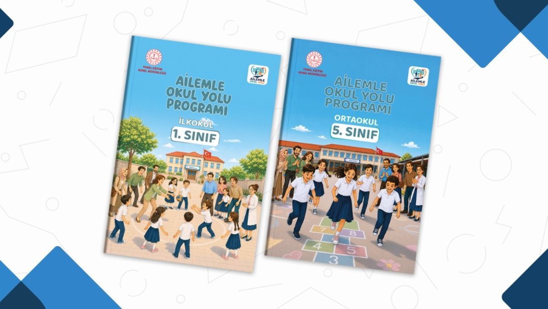 "Ailemle Okul Yolu" Programı Uyum Haftasında Başlayacak, Yıl Boyu Devam Edecek