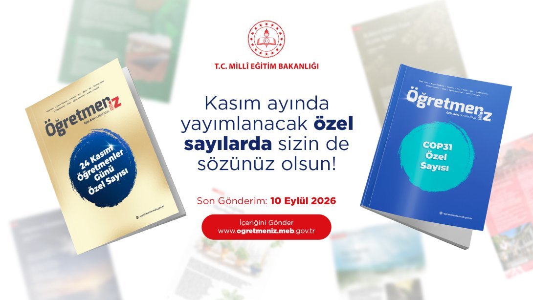 ÖğretmenİZ Dergisi, 24 Kasım Öğretmenler Günü ve COP31 Özel Sayılarıyla Okurlarla Buluşacak