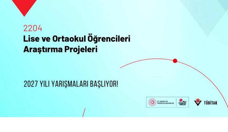 2027 Yılı 2204-A Lise Öğrencileri Araştırma Projeleri Yarışması ve 2204-B Ortaokul Öğrencileri Araştırma Projeleri Yarışması Başlıyor!