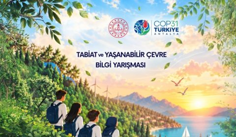 81 İlde Öğrenciler İçin "Tabiat ve Yaşanabilir Çevre" Bilgi Yarışması Düzenlenecek