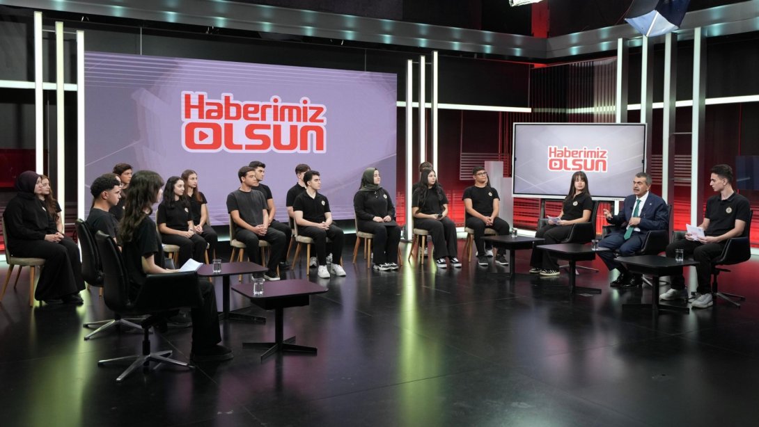 BAKAN TEKİN, "HABERİMİZ OLSUN" BÜLTENİNDE ÖĞRENCİLERİN SORULARINI YANITLADI