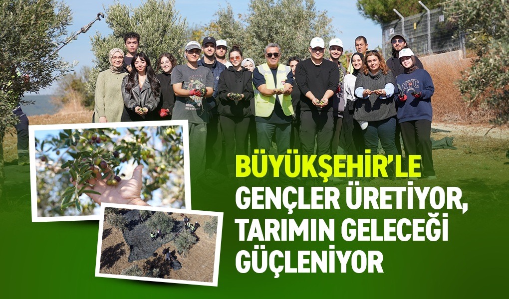 BÜYÜKŞEHİR'LE GENÇLER ÜRETİYOR, TARIMIN GELECEĞİ GÜÇLENİYOR