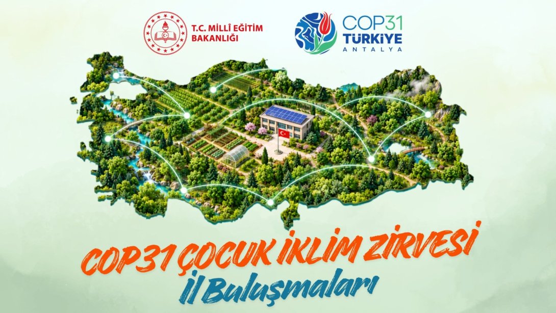 "COP31 Çocuk İklim Zirvesi İl Buluşmaları" Düzenlenecek