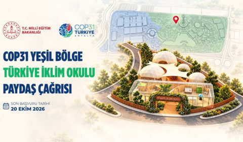 COP31'DE TÜRKİYE İKLİM OKULU İÇİN PAYDAŞLARLA İŞ BİRLİĞİ YAPILACAK