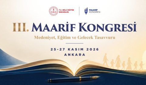 III. MAARİF KONGRESİ, 25-27 KASIM'DA ANKARA'DA YAPILACAK