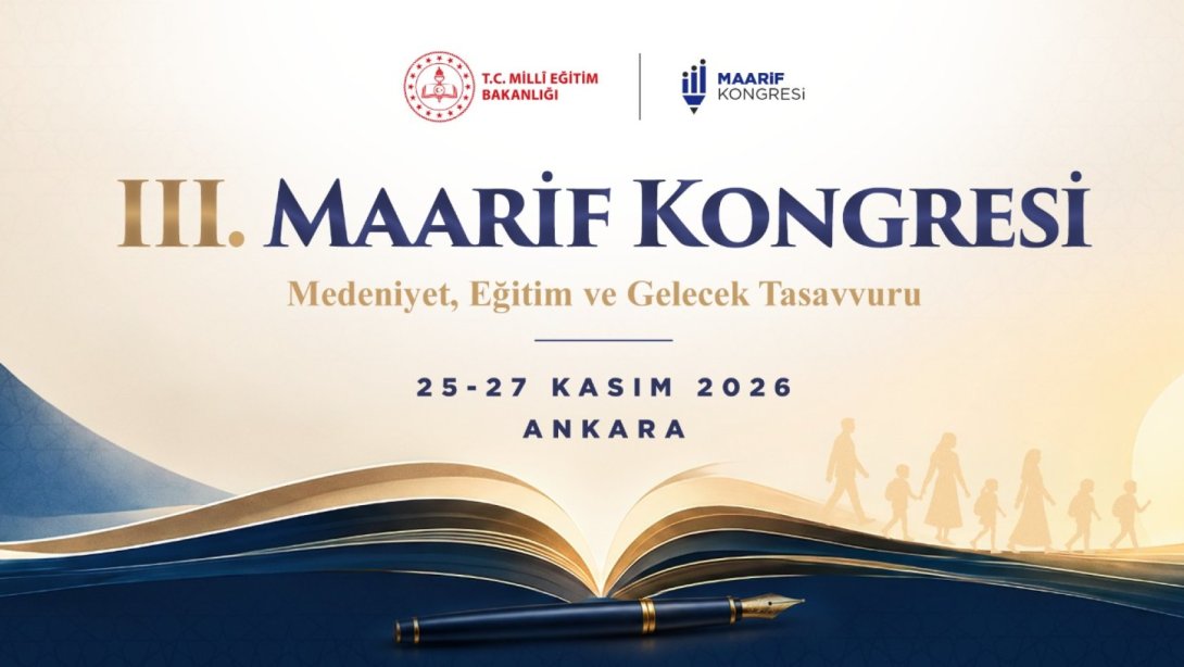 III. MAARİF KONGRESİ, 25-27 KASIM'DA ANKARA'DA YAPILACAK