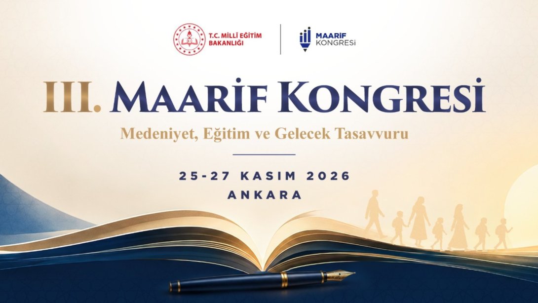 III. Maarif Kongresi, 25-27 Kasım'da Ankara'da Yapılacak