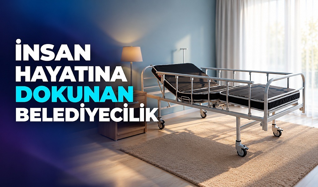 İNSAN HAYATINA DOKUNAN BELEDİYECİLİK
