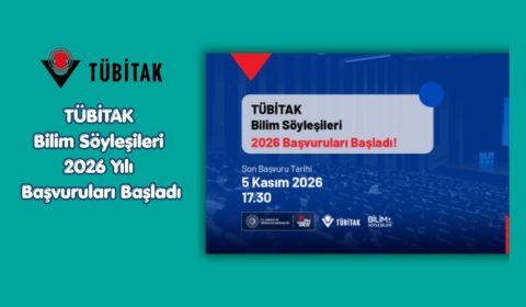 TÜBİTAK Bilim Söyleşileri Başvuruları Başladı!